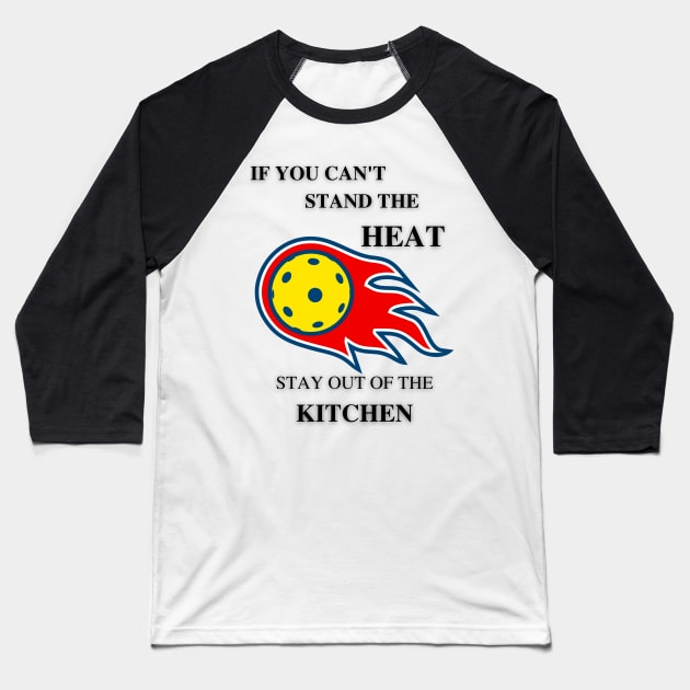 If you can't stand the heat... Baseball T-Shirt by TJManrique